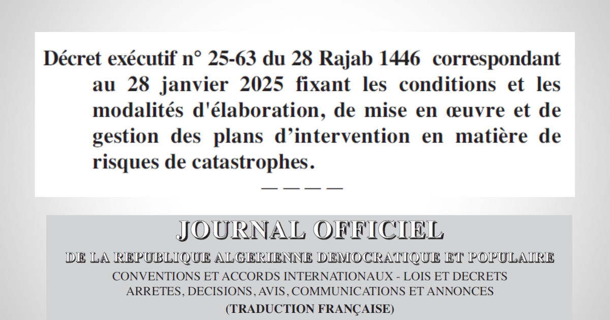 Algeria’s New Executive Decree 25-63: Strengthening Response Plans for Risks and Disasters